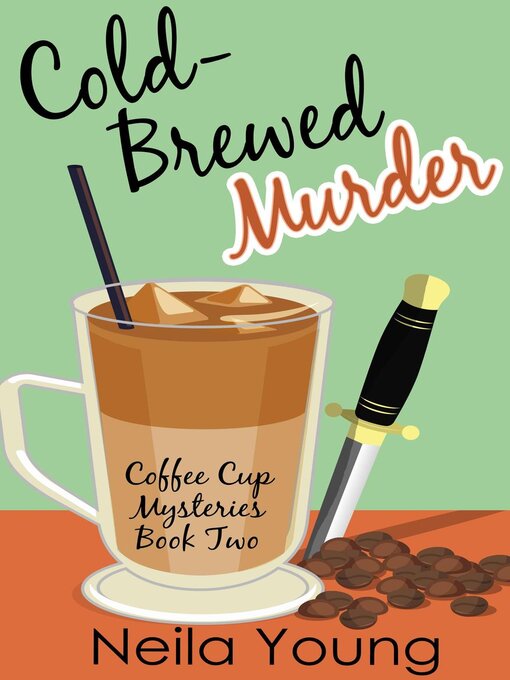 Title details for Cold-Brewed Murder by Neila Young - Available